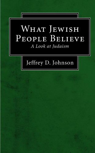 Cover for Jeffrey D. Johnson · What Jewish People Believe: a Look at Judaism (Paperback Book) (2007)