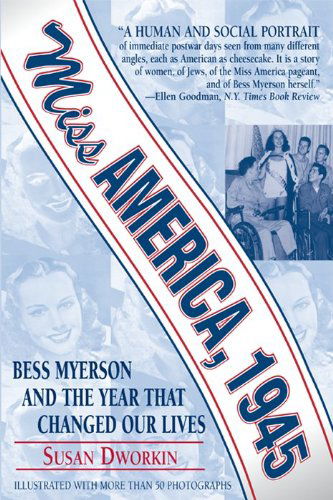 Cover for Susan Dworkin · Miss America, 1945: Bess Myerson and the Year That Changed Our Lives (Paperback Book) (1999)