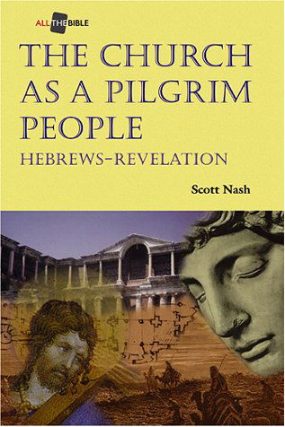 Cover for Scott Nash · The Church As a Pilgrim People: Hebrews-revelation (All the Bible) (Paperback Book) (2019)