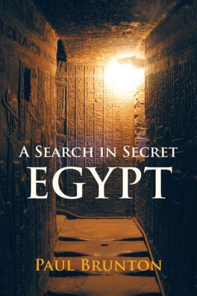 A Search in Secret Egypt - Paul Brunton - Books - North Atlantic Books,U.S. - 9781583949818 - November 24, 2015