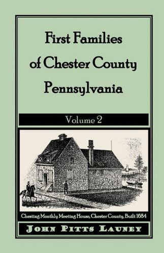 Cover for John Pitts Launey · First Families of Chester County, Pennsylvania, Volume 2 (Paperback Book) (2009)