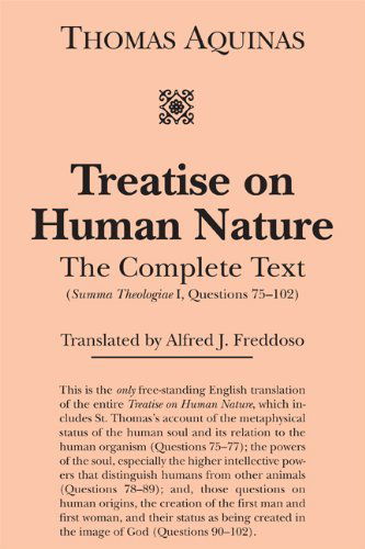 Cover for Thomas Aquinas · Treatise on Human Nature – The Complete Text (Summa Theologiae I, Questions 75–102) (Paperback Book) [1st edition] (2010)