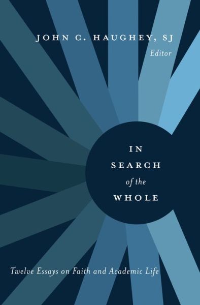 Cover for In Search of the Whole: Twelve Essays on Faith and Academic Life (Paperback Bog) (2011)