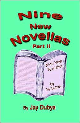 Cover for Jay Dubya · Nine New Novellas, Part II (Hardcover Book) (2002)