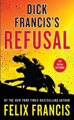 Dick Francis's Refusal - Felix Francis - Books - Large Print Press - 9781594136818 - July 1, 2014