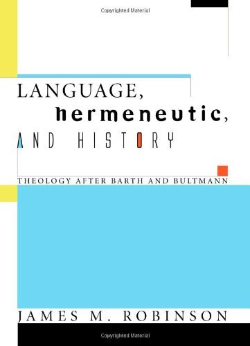 Cover for James M. Robinson · Language, Hermeneutic, and History: Theology After Barth and Bultmann (Paperback Book) (2008)