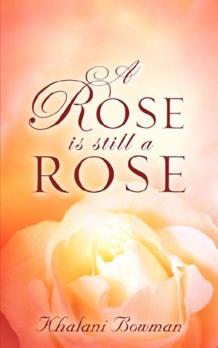 Cover for Khalani Bowman · A Rose is Still a Rose (Pocketbok) (2006)