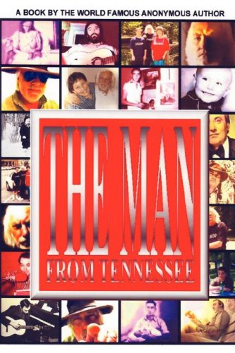 Cover for World the World Famous Anonymous Author · The Man from Tennessee (Hardcover Book) (2007)