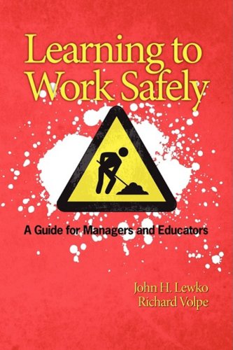 Cover for Richard Volpe · Learning to Work Safely: a Guide for Managers and Educators (Pb) (Paperback Book) (2009)