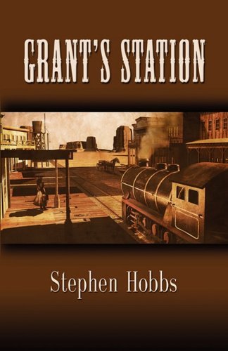 Cover for Stephen Hobbs · Grant's Station (Paperback Book) (2010)