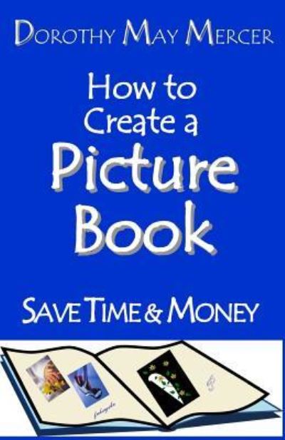 Cover for Dorothy May Mercer · How to Create a Picture Book (Paperback Book) (2019)