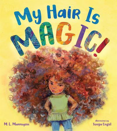 Cover for M. L. Marroquin · My Hair is Magic! (Hardcover Book) (2020)
