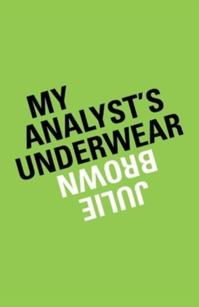 Cover for Julie Brown · My Analyst's Underwear (Paperback Book) (2020)