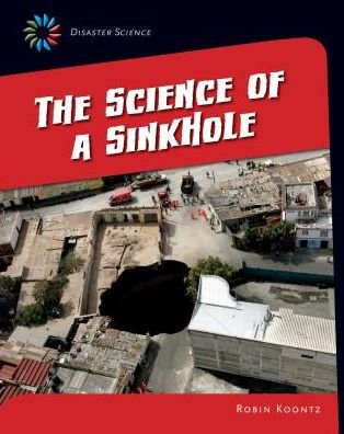 Cover for Robin Michal Koontz · The Science of a Sink Hole (Hardcover Book) (2015)