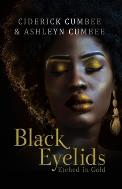 Cover for Ciderick Cumbee · Black Eyelids Etched in Gold (Bok) (2022)