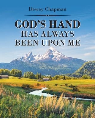 Cover for Dewey Chapman · God's Hand Has Always Been Upon Me (Paperback Bog) (2022)