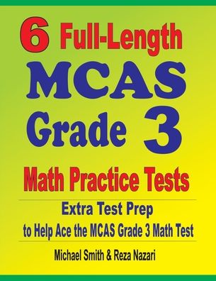 Cover for Michael Smith · 6 Full-Length MCAS Grade 3 Math Practice Tests (Book) (2020)