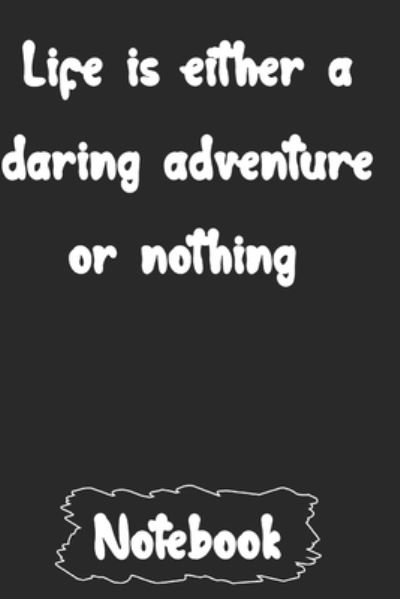 Cover for Woopsnotes Publishing · Life is either a daring adventure or nothing. (Paperback Book) (2020)