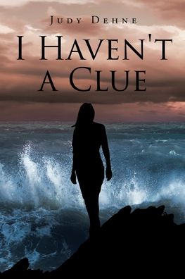 Cover for Judy Dehne · I Haven't a Clue (Paperback Book) (2020)