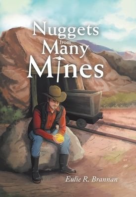 Nuggets from Many Mines - Eulie R Brannan - Boeken - Westbow Press - 9781664215818 - 21 december 2020