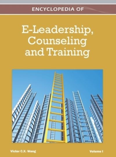 Cover for Victor Wang · Encyclopedia of e-Leadership, Counseling, and Training (Volume 1) (Buch) (2011)