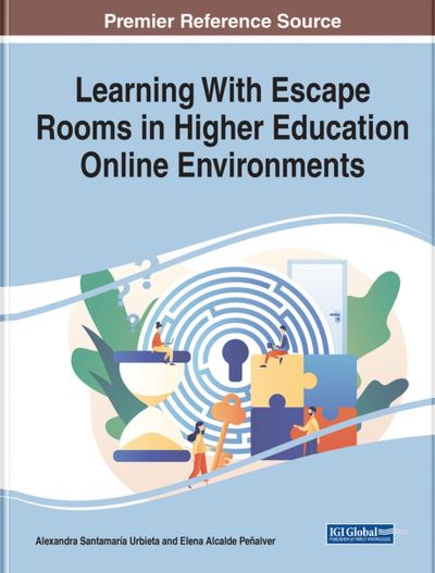 Cover for Alexandra Santamaría Urbieta · Learning with Escape Rooms in Higher Education Online Environments (Book) (2023)
