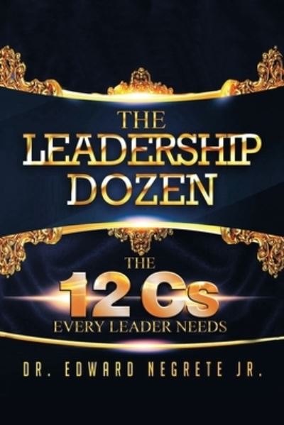 Cover for Edward Negrete Jr. · Leadership Dozen (Book) (2023)