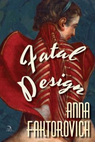 Cover for Anna Faktorovich · Fatal Design (Paperback Book) (2018)