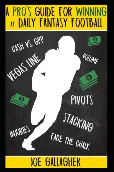 Cover for Joe Gallagher · A Pro?s Guide for Winning at Daily Fantasy Football (Paperback Bog) (2019)