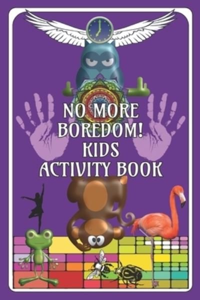 Cover for Heart Matters Publications · No More Boredom! Kids Activity Book (Pocketbok) (2019)