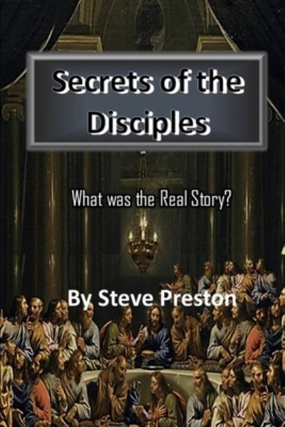 Cover for Steve Preston · Secrets of the Disciples (Pocketbok) (2019)