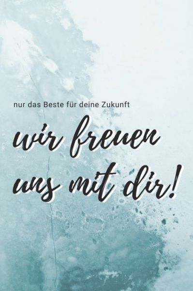 Cover for Inspiring Goodbye Gifts · Nur Das Beste Fur Deine Zukunft - Wir Freuen Uns Mit Dir! (Paperback Book) (2019)