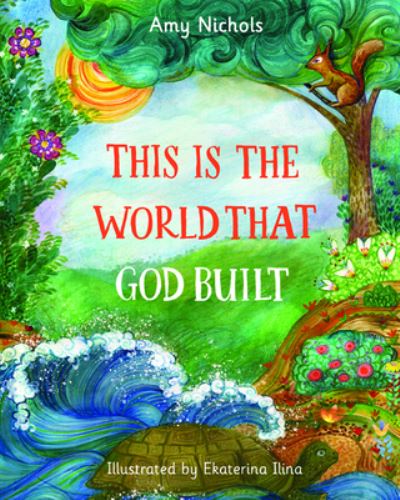 This Is the World that God Built - Amy Nichols - Books - Resource Publications (CA) - 9781725257818 - February 26, 2020