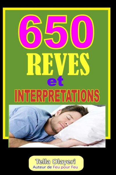 650 Reves Et Interpretations - Tella Olayeri - Kirjat - Createspace Independent Publishing Platf - 9781725934818 - maanantai 20. elokuuta 2018