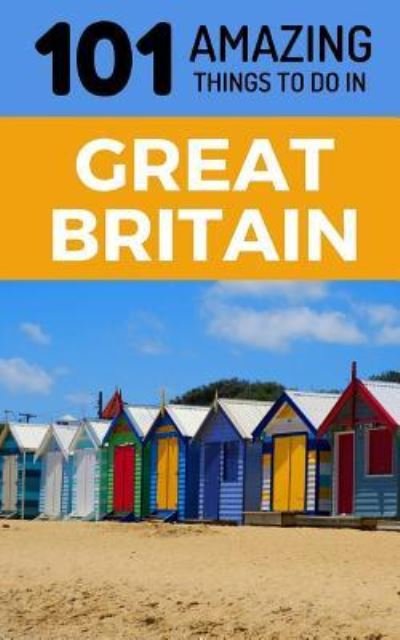 Cover for 101 Amazing Things · 101 Amazing Things to Do in Great Britain (Pocketbok) (2018)