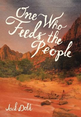 Cover for Jack Dold · One Who Feeds the People (Hardcover Book) (2020)