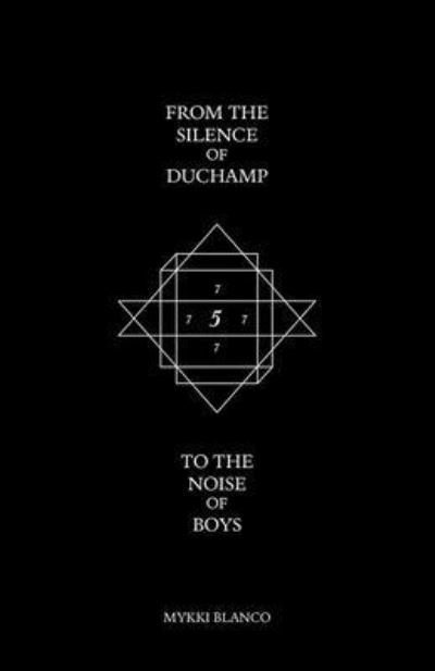 Cover for Mykki Blanco · From the Silence of Duchamp to the Noise of Boys (Paperback Bog) (2024)