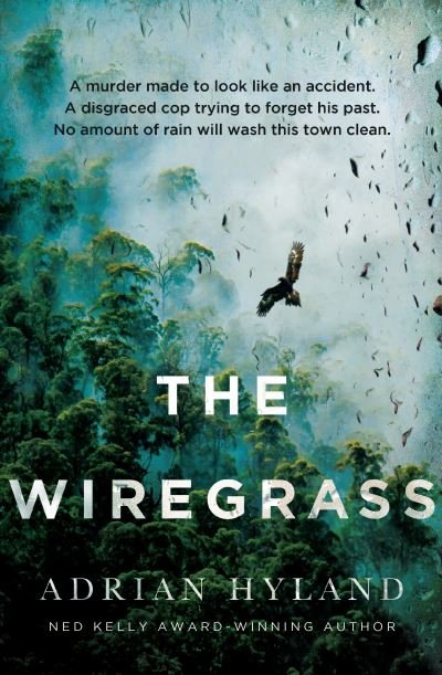 Cover for Adrian Hyland · The Wiregrass (Hardcover Book) (2023)