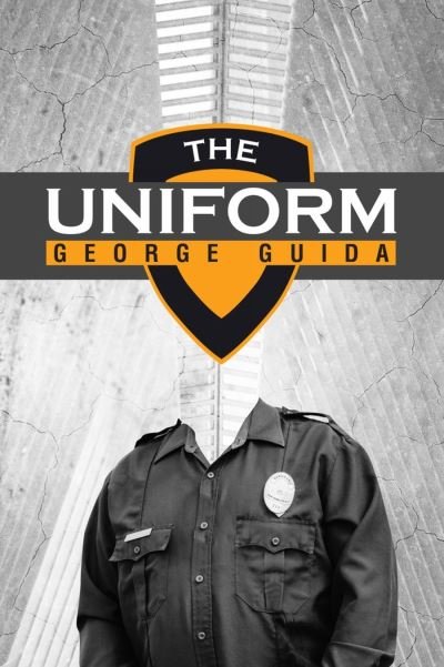 Cover for George Guida · The Uniform - World Prose (Paperback Book) (2024)