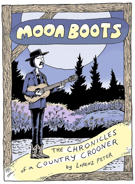 Cover for Lorenz Peter · Moon Boots: The Chronicles of a Country Crooner (Paperback Book) (2023)