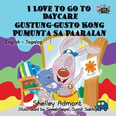 I Love to Go to Daycare - Shelley Admont - Livros - KidKiddos Books Ltd. - 9781772688818 - 29 de agosto de 2016