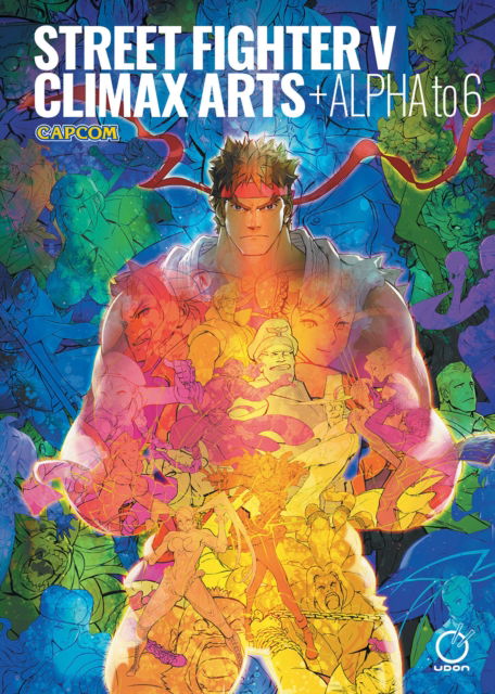 Cover for Capcom · Street Fighter V: Climax Arts + Alpha to 6 (Hardcover Book) (2025)