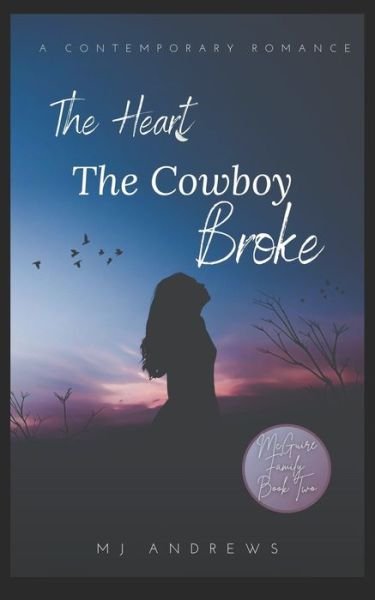 Cover for Mj Andrews · Heart the Cowboy Broke (Bog) (2020)