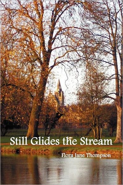 Cover for Flora Jane Thompson · Still Glides the Stream (Paperback Book) (2012)