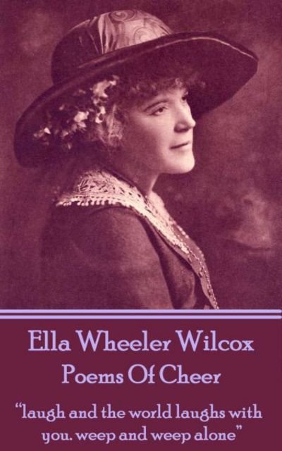 Cover for Ella Wheeler Wilcox · Ella Wheeler Wilcox's Poems of Cheer (Taschenbuch) (2013)
