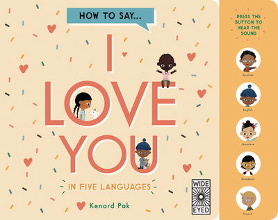 Cover for Kenard Pak · How to Say I Love You in 5 Languages (Board book) [Illustrated edition] (2018)