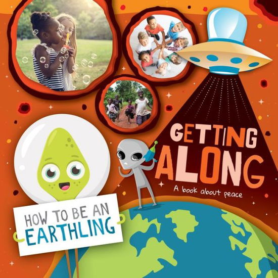 Cover for Kirsty Holmes · Getting Along (A Book About Peace) - How to Be an Earthling (Hardcover Book) (2020)