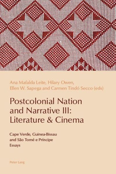Cover for Postcolonial Nation and Narrative III: Literature &amp; Cinema: Cape Verde, Guinea-Bissau and Sao Tome e Principe - Reconfiguring Identities in the Portuguese-speaking World (Taschenbuch) [New edition] (2019)