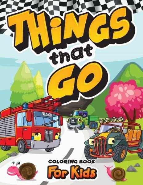 Things That Go - Oliver Brooks - Libros - Halcyon Time Ltd - 9781801010818 - 4 de febrero de 2021