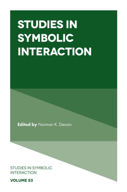 Cover for Norman K. Denzin · Studies in Symbolic Interaction - Studies in Symbolic Interaction (Hardcover Book) (2021)